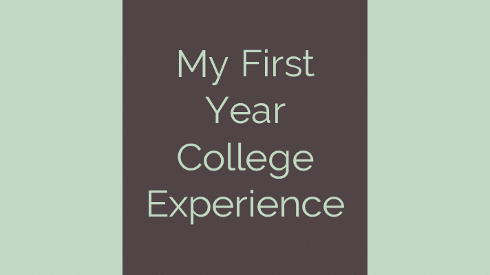 My first year college experience