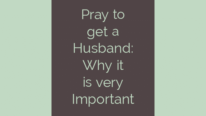 Pray to get a Husband