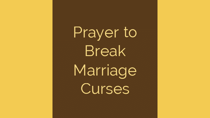 Prayer to break marriage curses