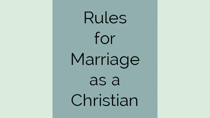 Rules for marriage as a christian