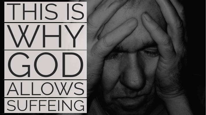 why God allows suffering