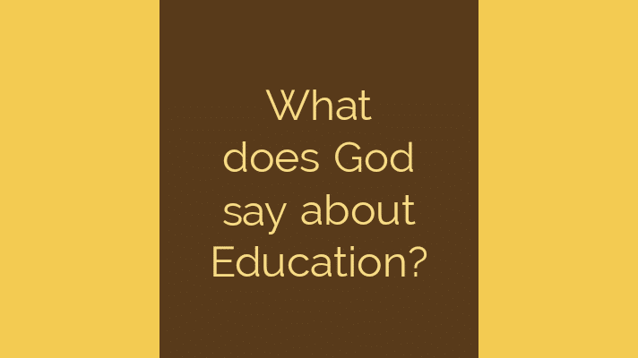 What does God say about Education