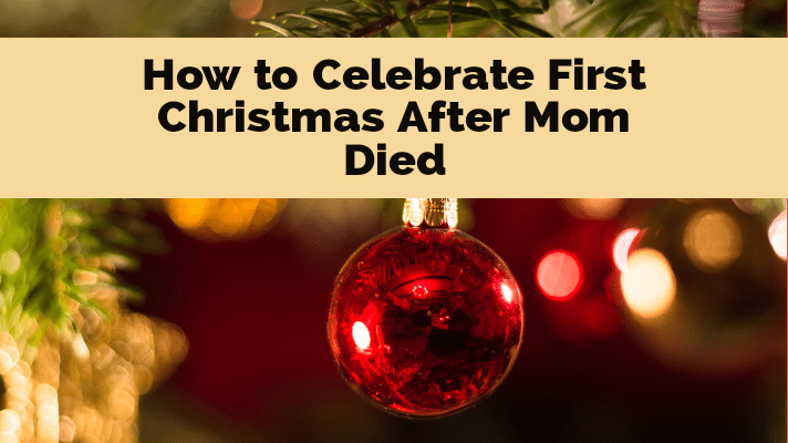 Christmas after mom died