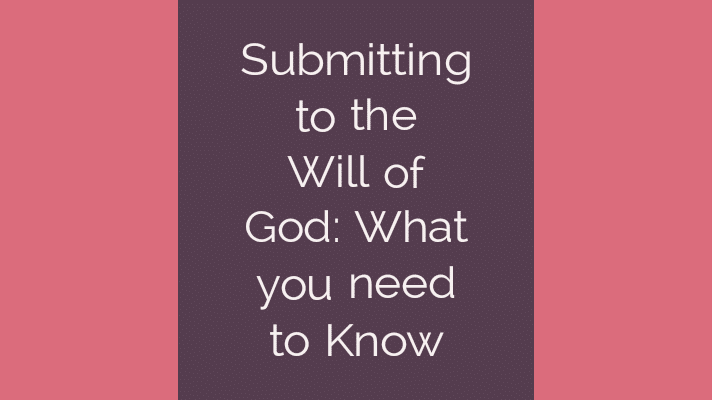 Submitting to the Will of God