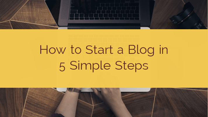 how to start a blog in 5 simple steps