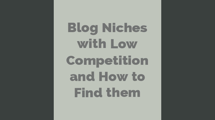low competition niches blogging