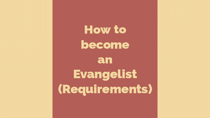 How to become an evangelist