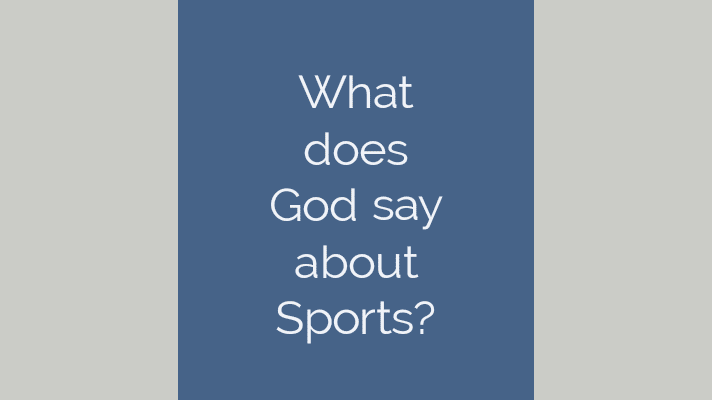 What does God say sports?