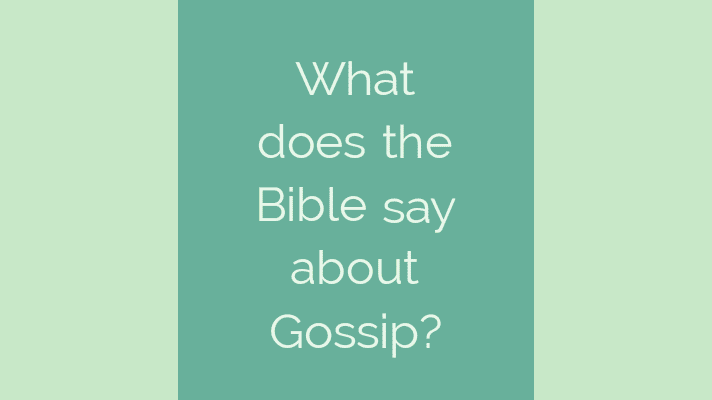 What does the Bible say about Gossip?