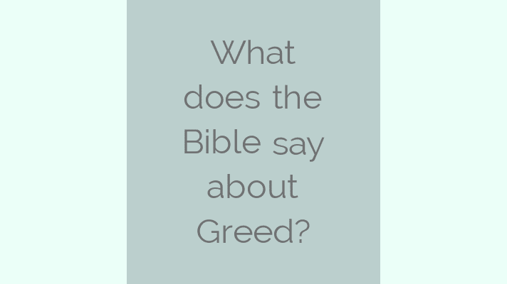 What does the Bible say about greed?